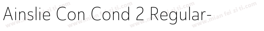 Ainslie Con Cond 2 Regular字体转换